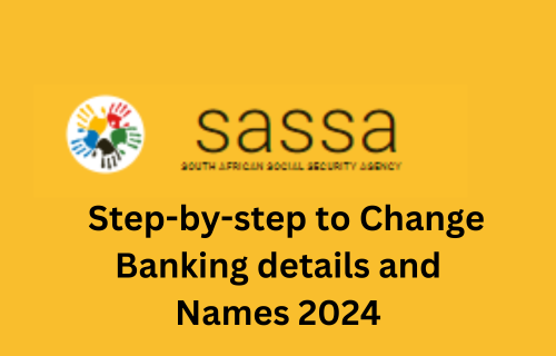 2024 SASSAの銀行詳細と名前を変更する方法